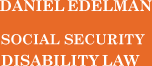 Daniel Edelman: Social Security, Disability Law
